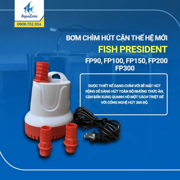 Bơm chìm hút đáy bể cá Fish President FP90 300, chạy mạnh, ít hao điện
